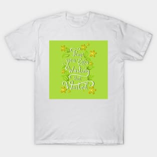 Time You Enjoy Wasting Isn&#39;t Wasted Digital Lettering Illustration T-Shirt